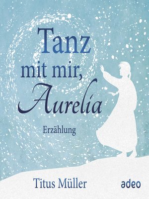 cover image of Tanz mit mir, Aurelia